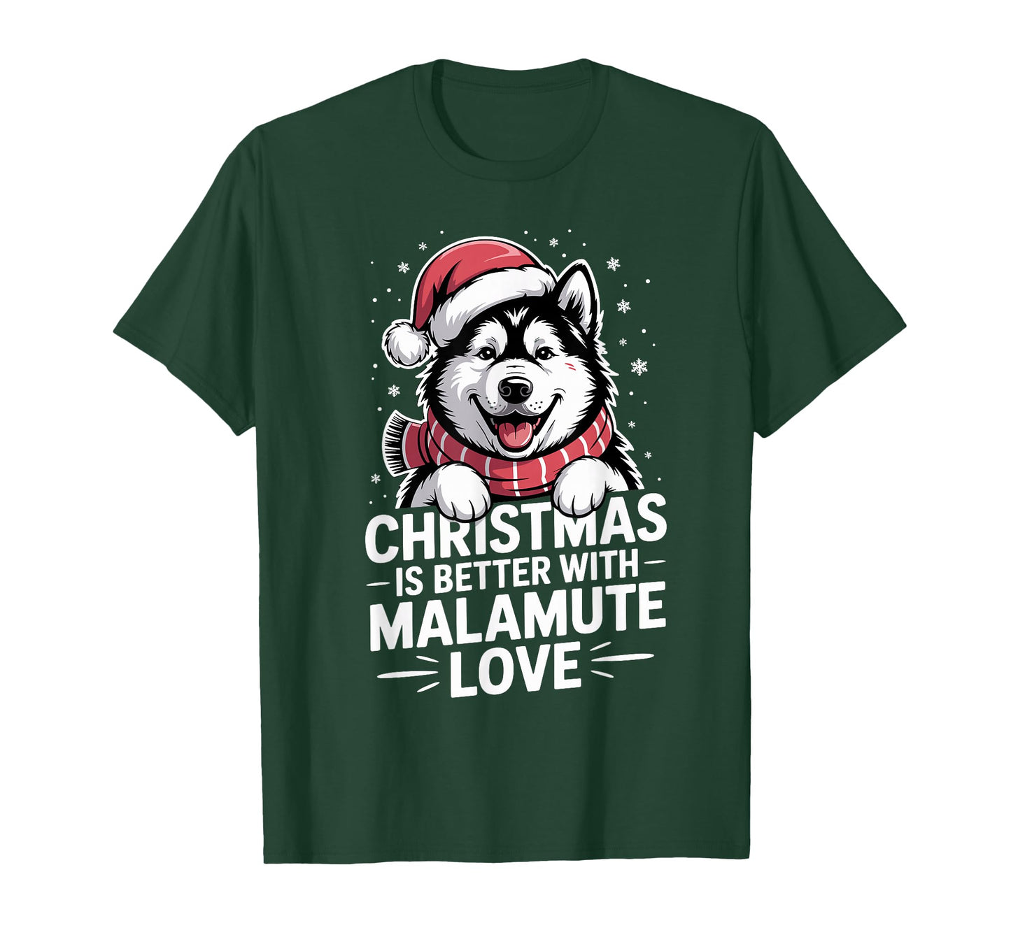 Funny Dog Christmas is Better with Alaskan Malamute Love T-Shirt
