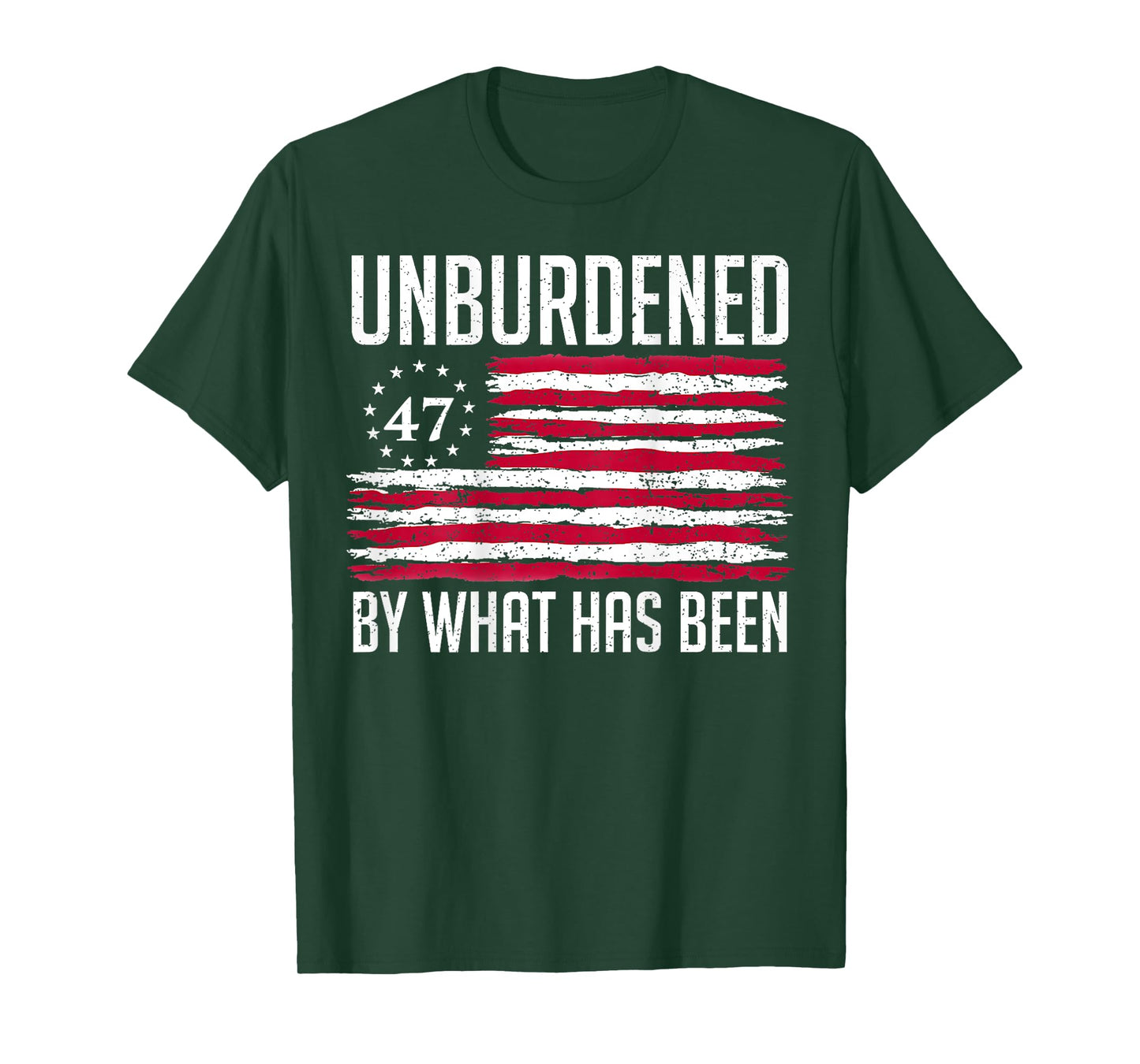 Unburdened By What Has Been 47 America Flag T-Shirt