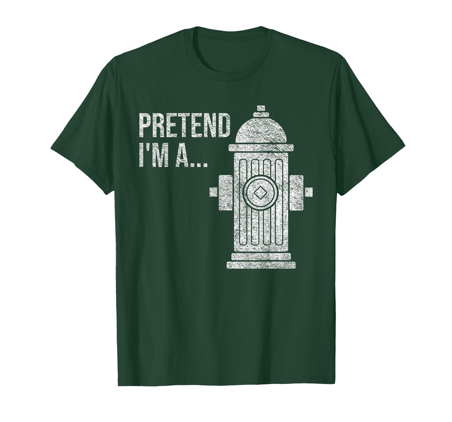 FIRE HYDRANT HALLOWEEN COSTUME PRETEND I'M A FIRE HYDRANT T-Shirt