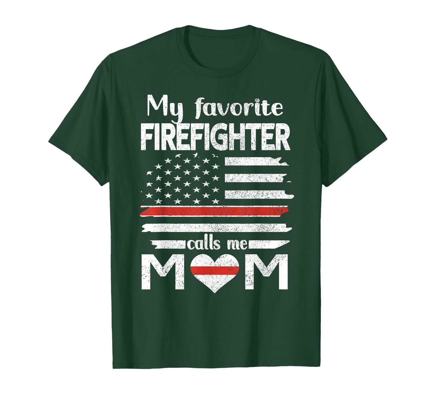 My Favorite Firefighter Calls Me Mom Thin Red Line Fire Mom T-Shirt