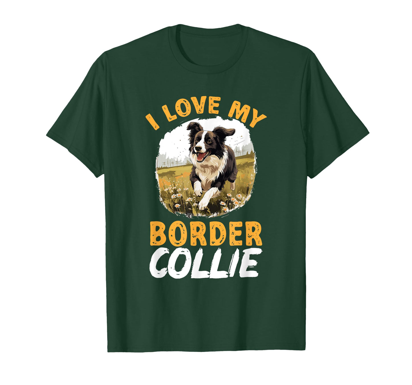 Border Collie Dog - I love my Border Collie T-Shirt for Men Women Kids