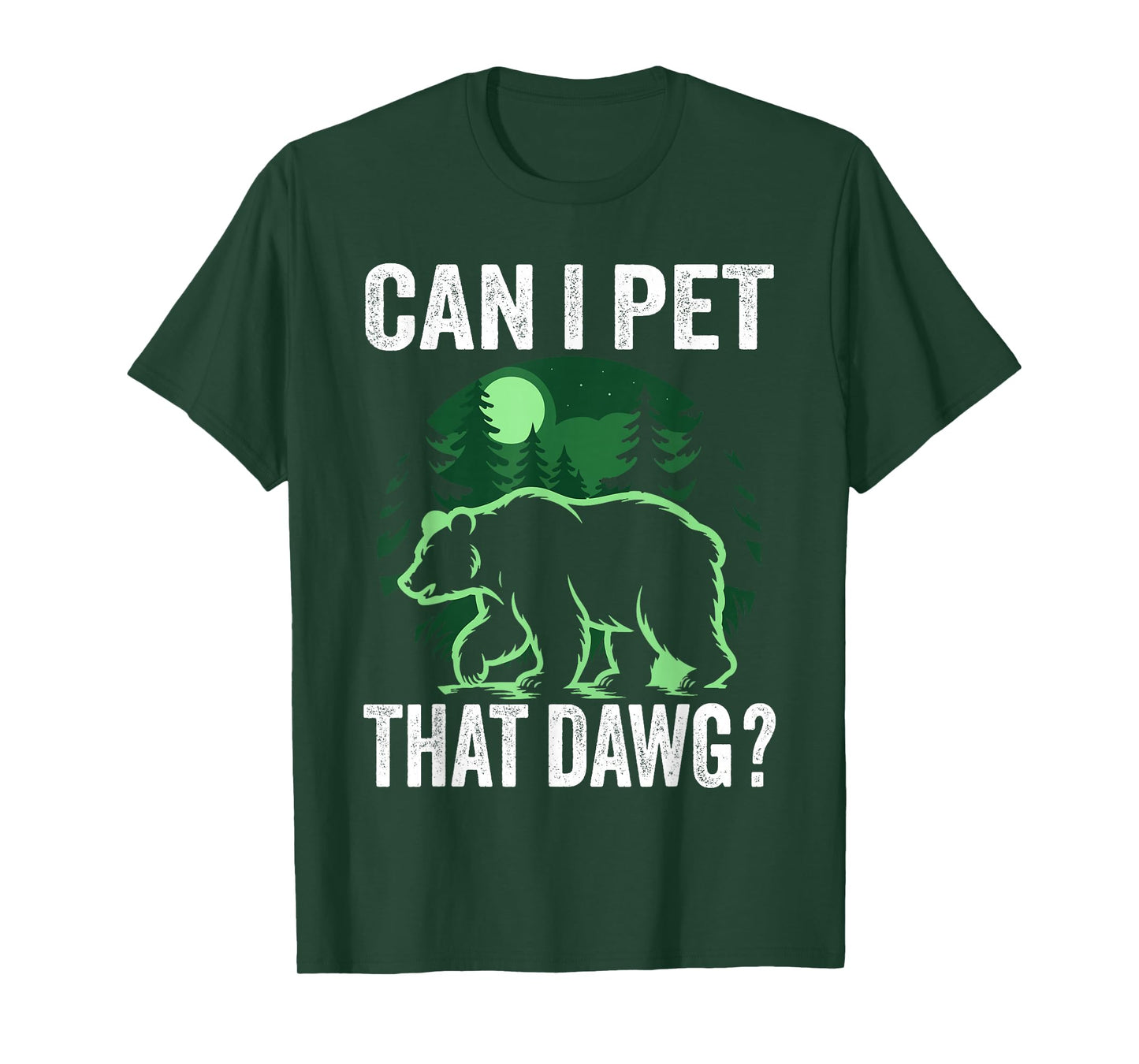 Can i Pet That Dog Shirt Bear Funny Can i Pet That Dawg T-Shirt