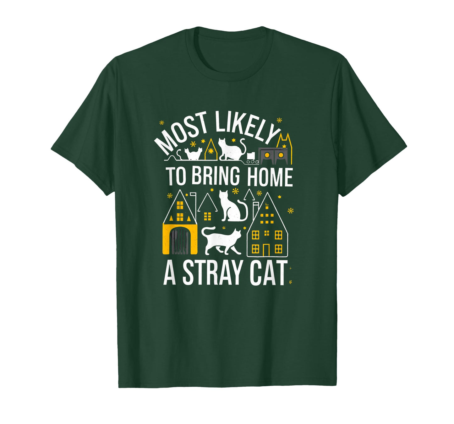 Most Likely To Bring Home Stray Cat T-Shirt