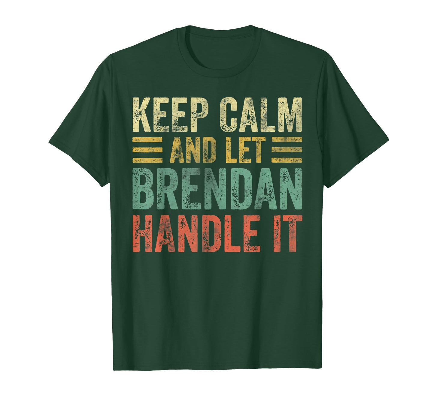 Personalized Name Shirt Keep Calm And Let Brendan Handle it T-Shirt