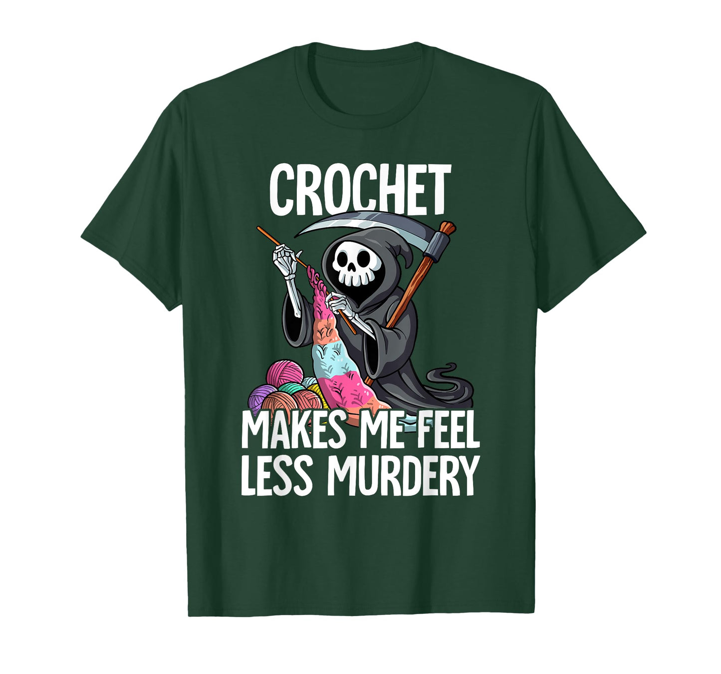Crochet Makes Me Feel Less Murdery T-Shirt