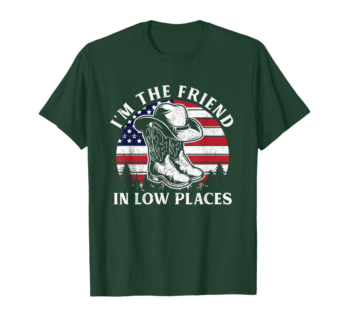 I'm The Friend In Low Places Vintage Cowboy Hat USA Flag T-Shirt