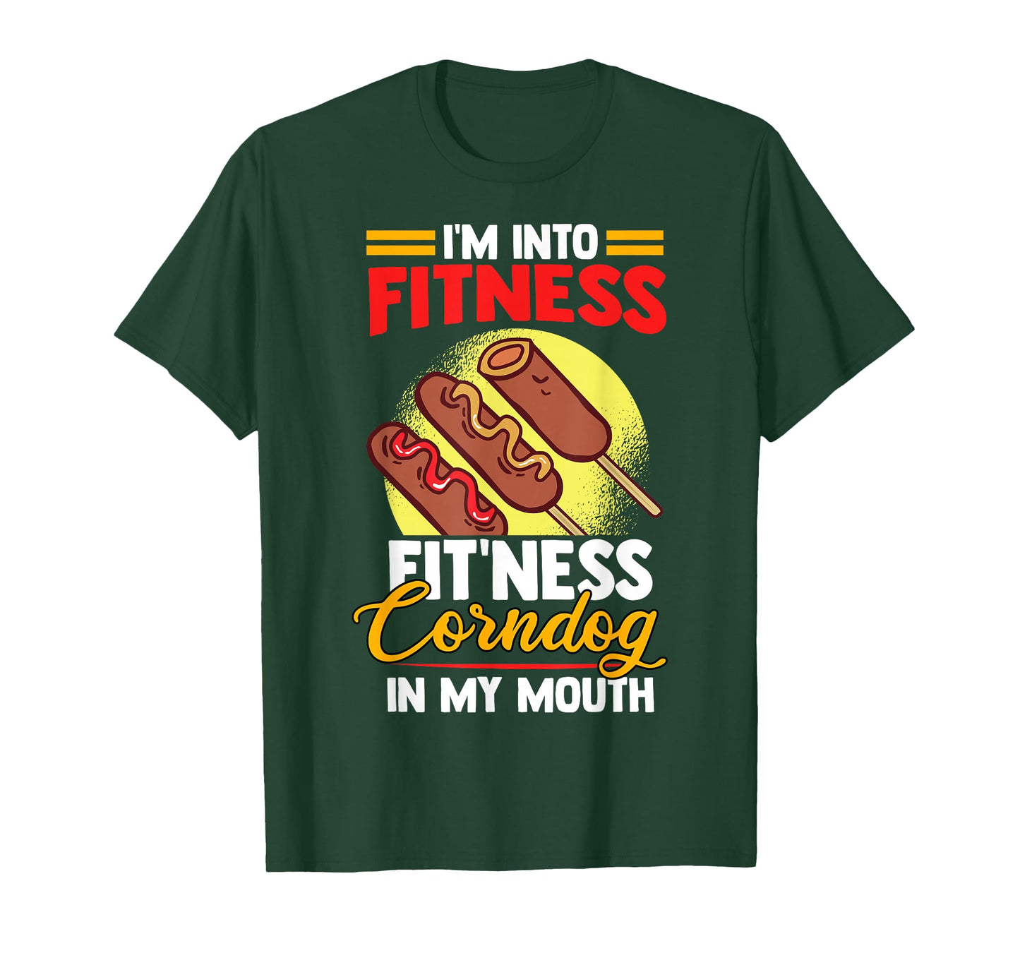 I'am Into FItness Fitness Corndog in my mouth T-Shirt