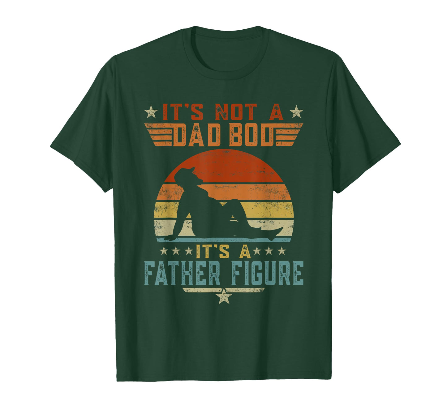 It's Not A Dad Bod It's A Father Figure Retro Fathers Day T-Shirt