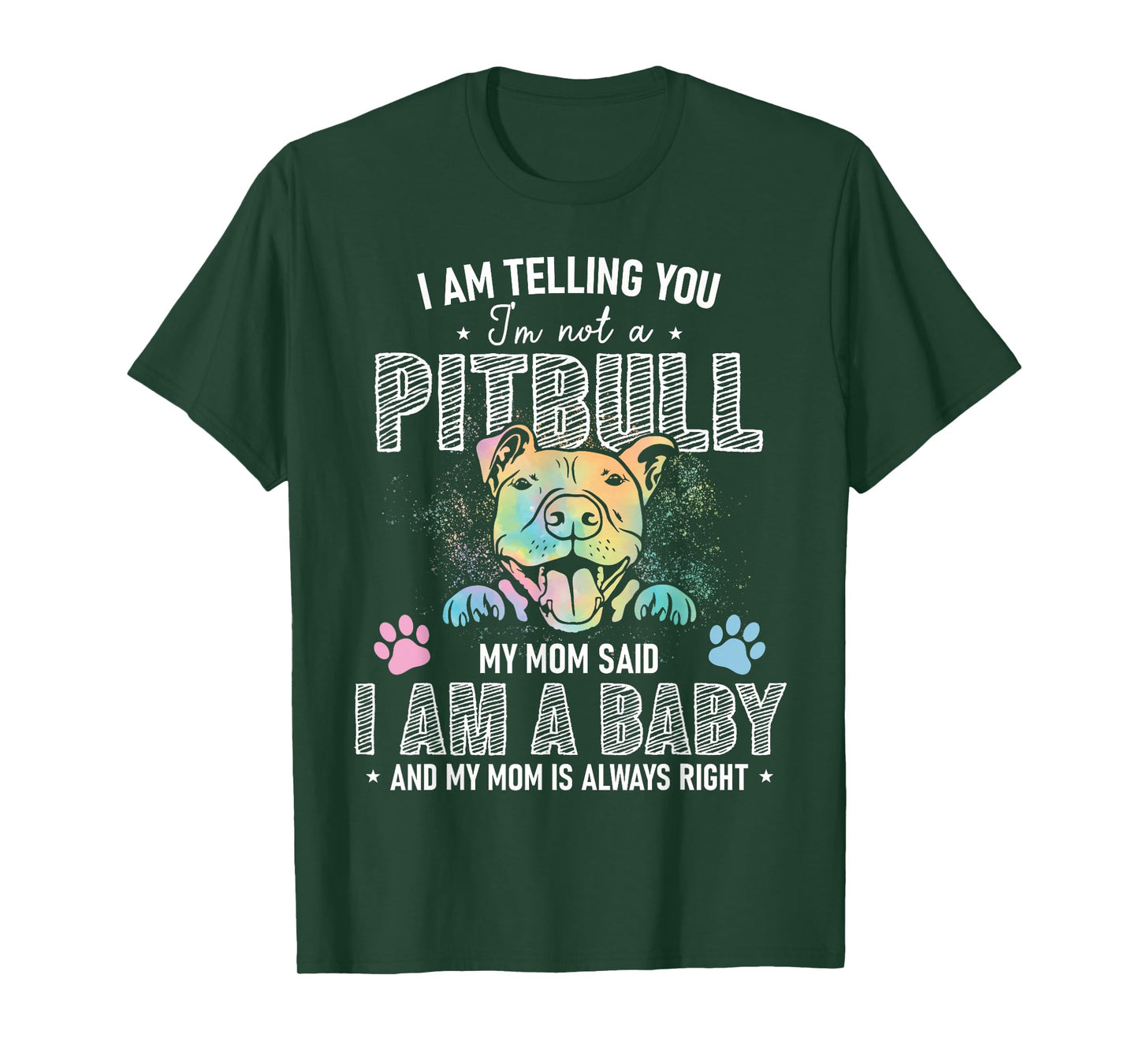 I'm Telling You I'm Not a Pitbull Dog Mu Mom Said Baby T-Shirt