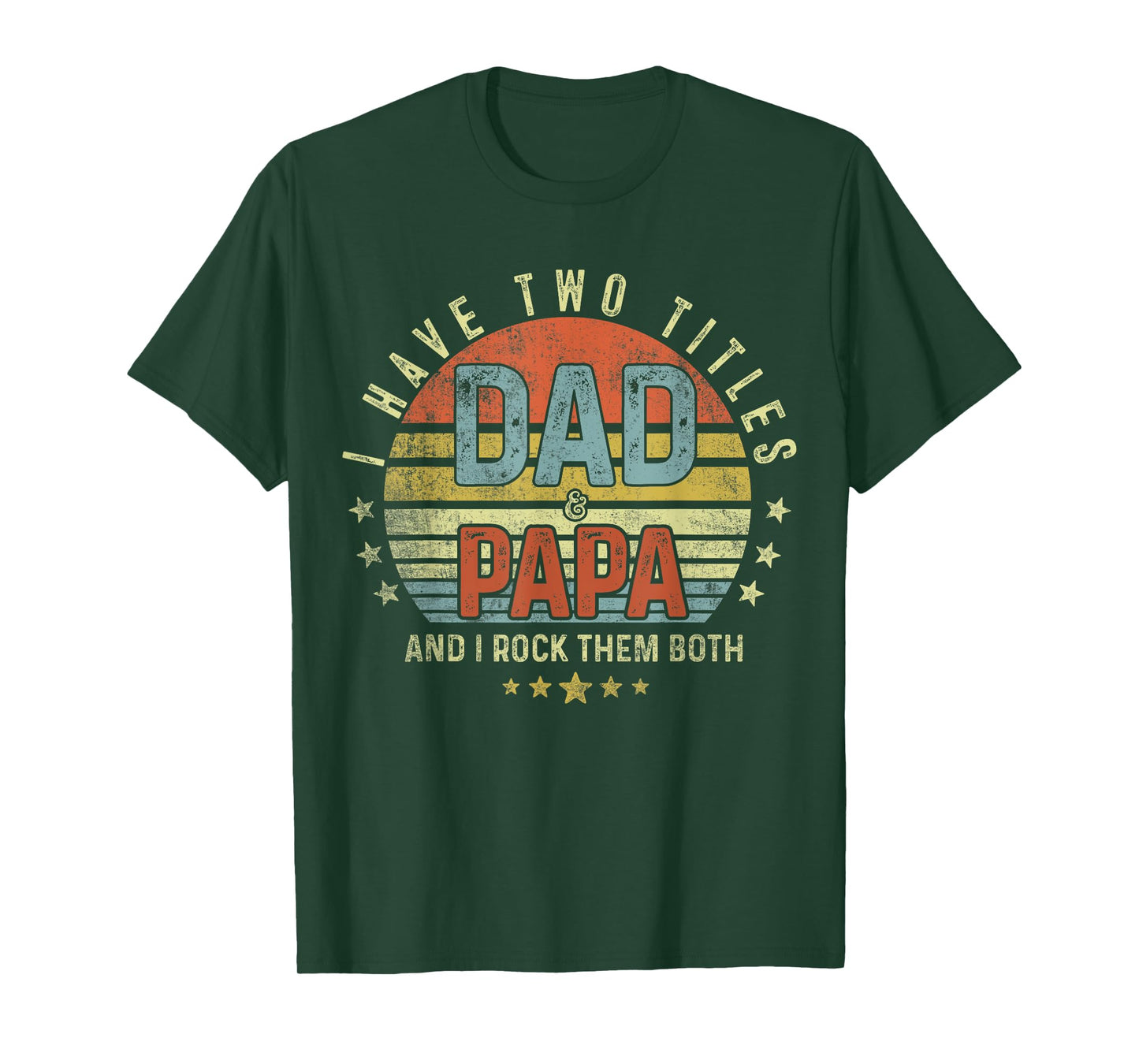 Mens Best Dad Papa Have Two Titles Dad and Papa Fathers Day T-Shirt