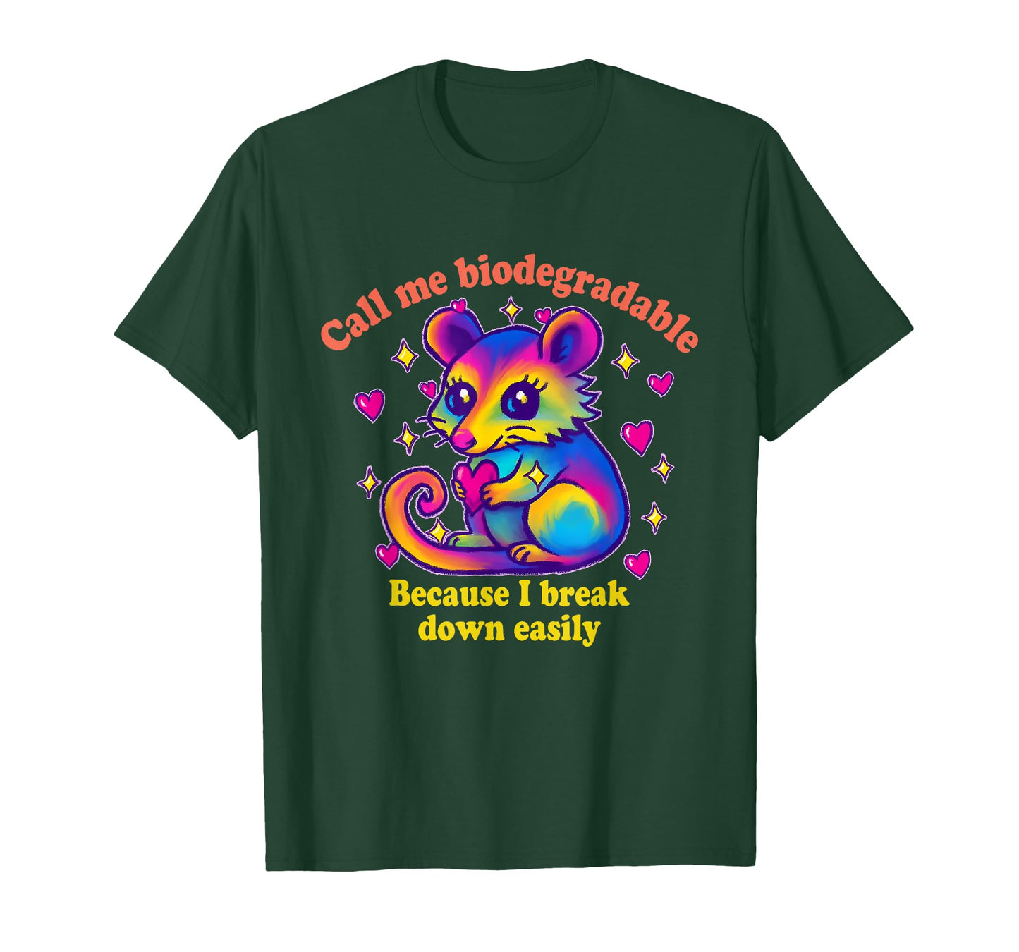 Call Me Biodegradable Because I Break Down Easily T-Shirt
