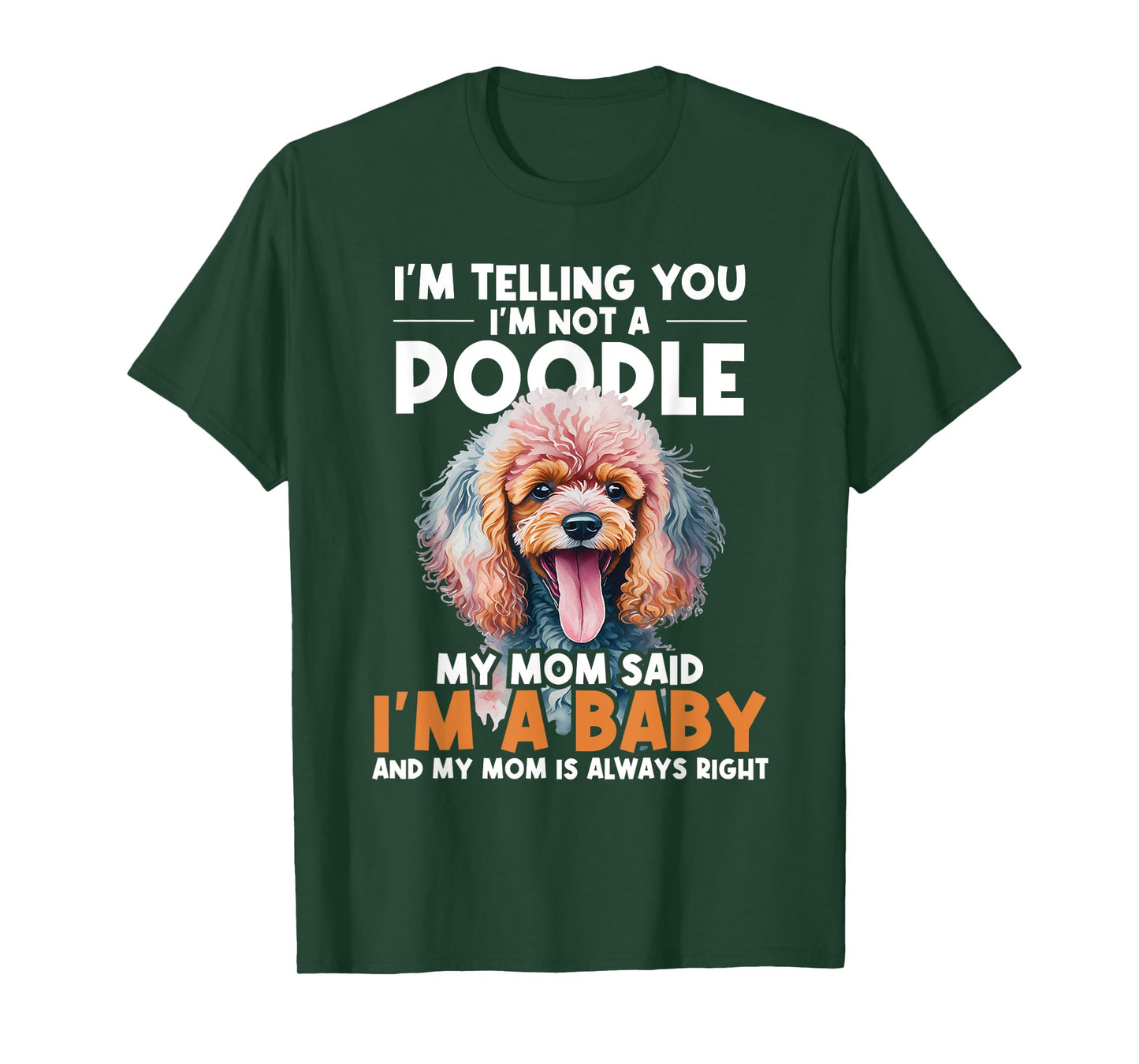 I'm Telling You I'm Not A Poodle - Dog Trainer Pet Breeder T-Shirt for Men Women Kids