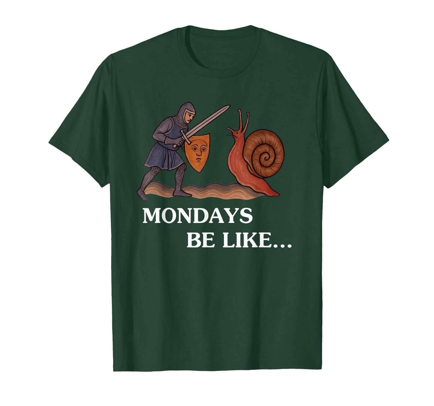Mondays Be Like... T-Shirt