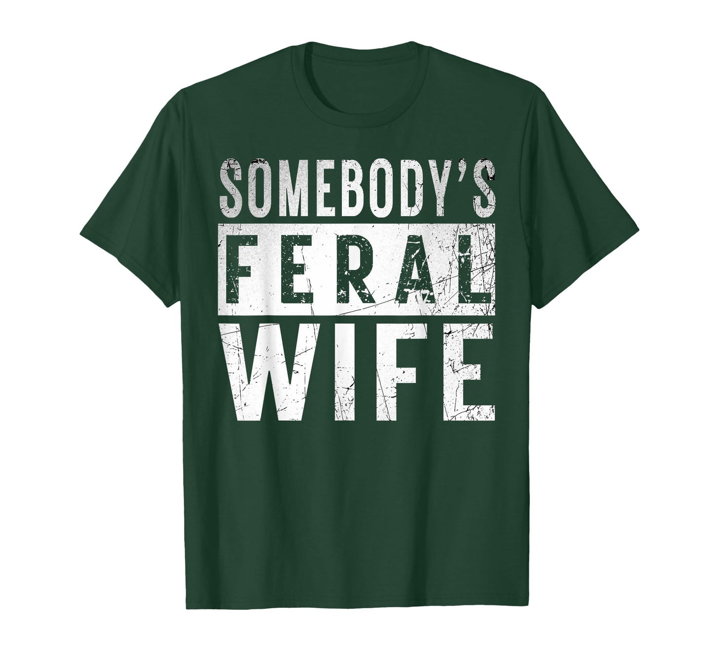 somebody's feral Wife shirt Funny couple matching outfit T-Shirt