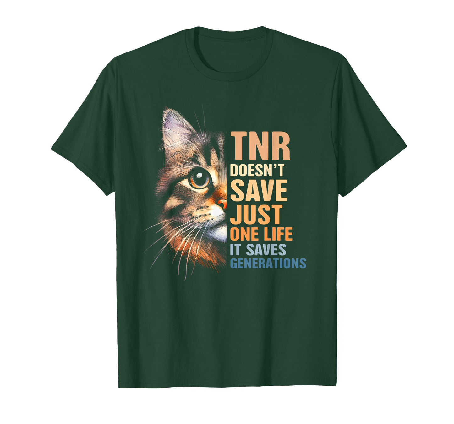Cat Rescue TNR Doesn't Save Just One Life Saves Generations T-Shirt