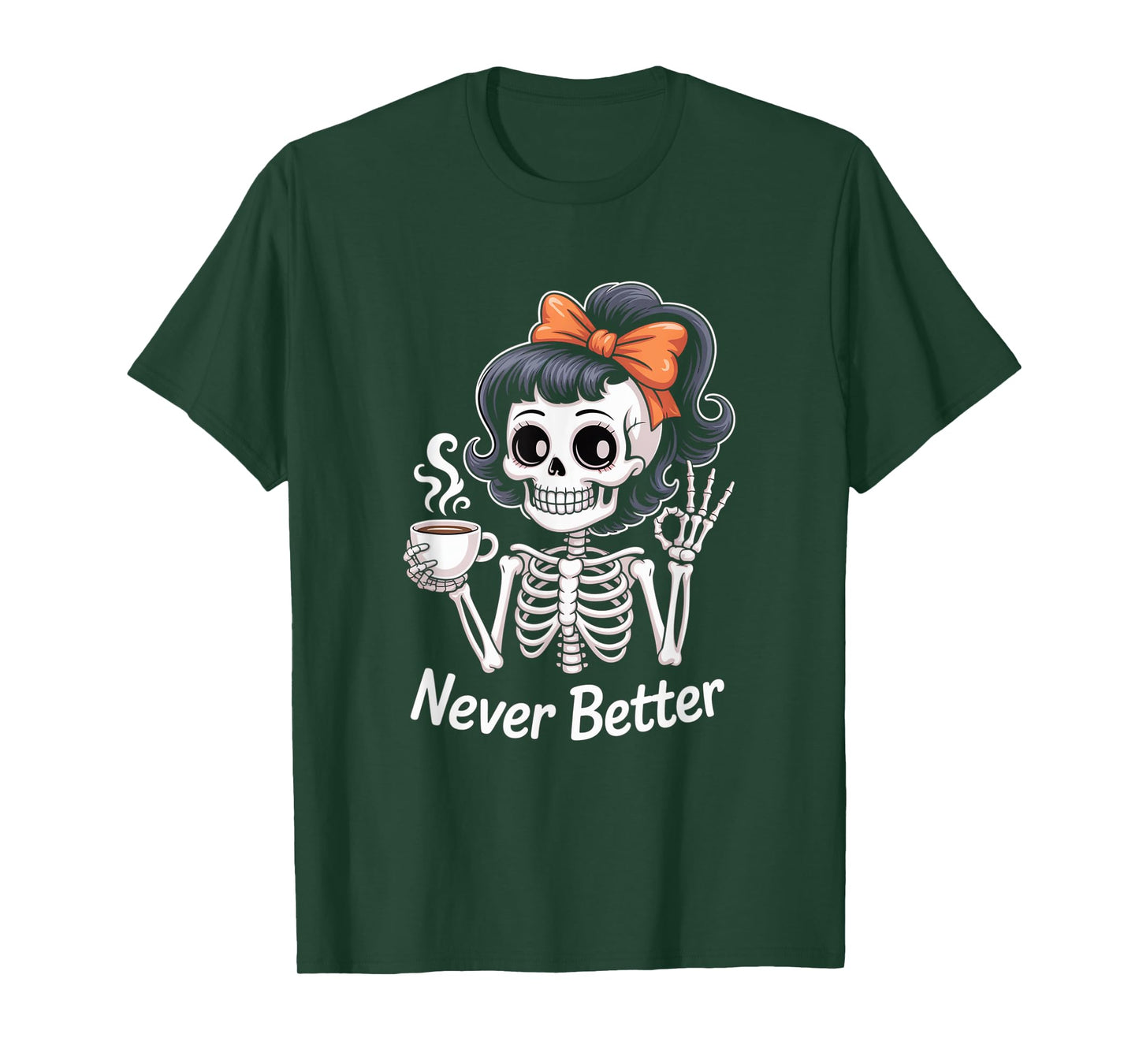 Messy Bun Coffee Never Better Skeleton Women T-Shirt