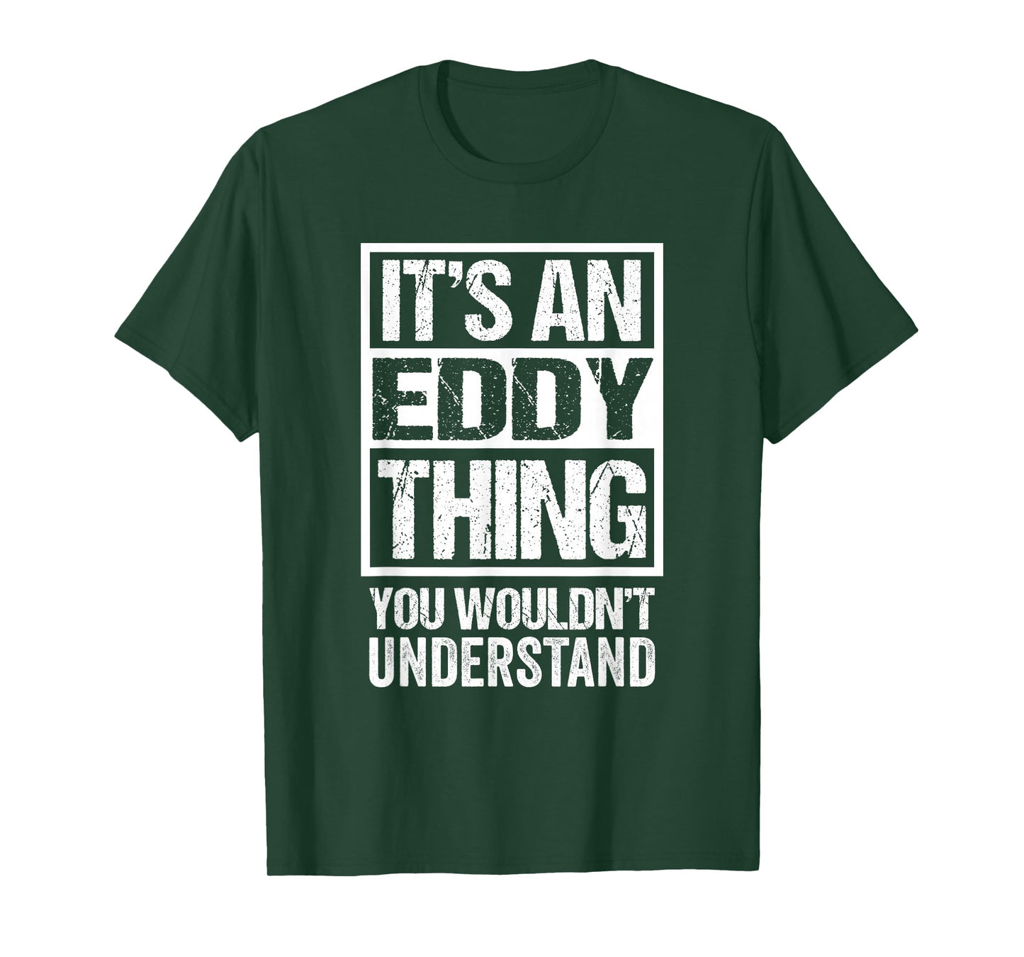 It's An Eddy Thing You Wouldn't Understand First Name T-Shirt