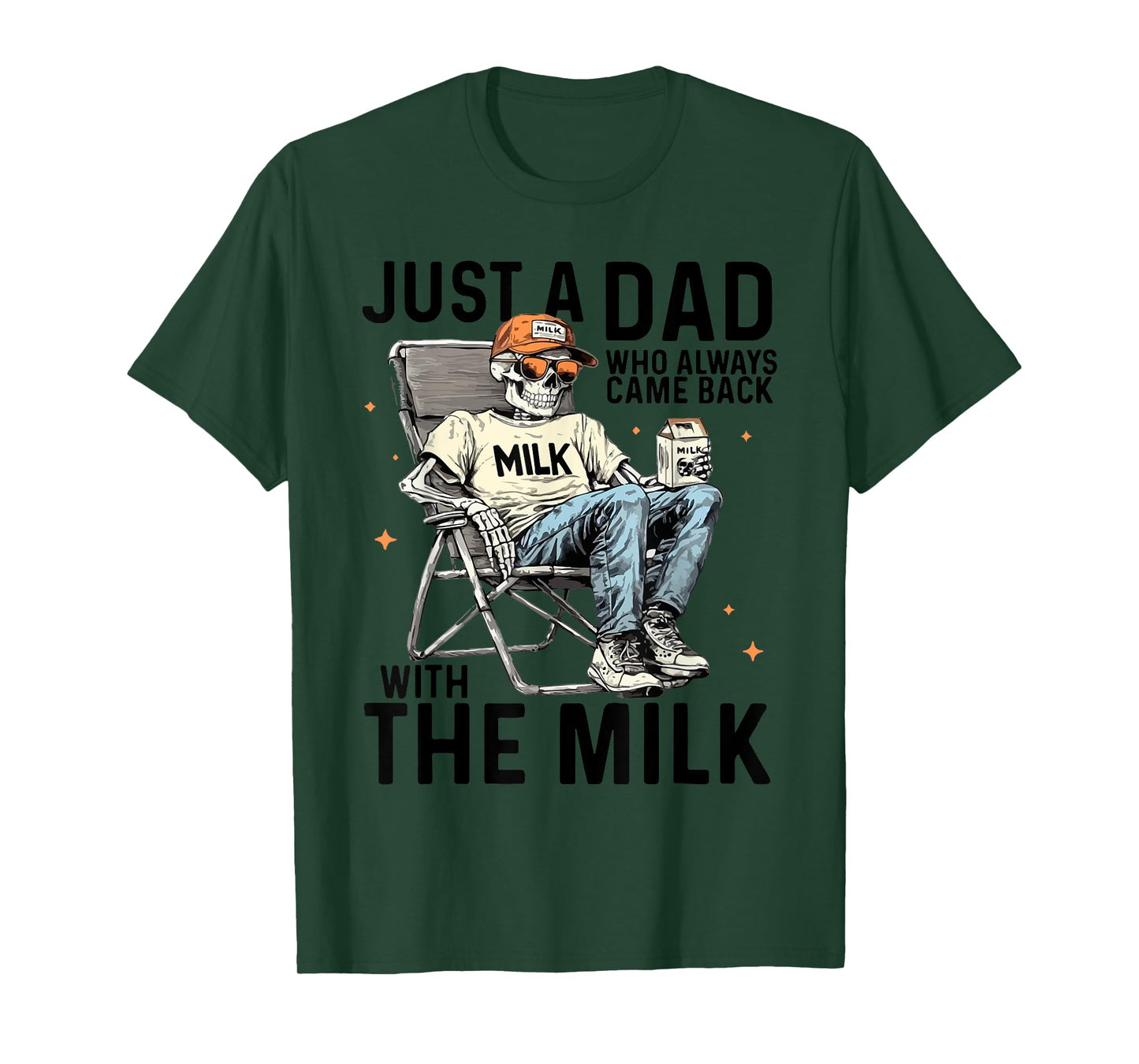 Just A Dad Who Always Came Back With The Milk, Dad Skeleton T-Shirt