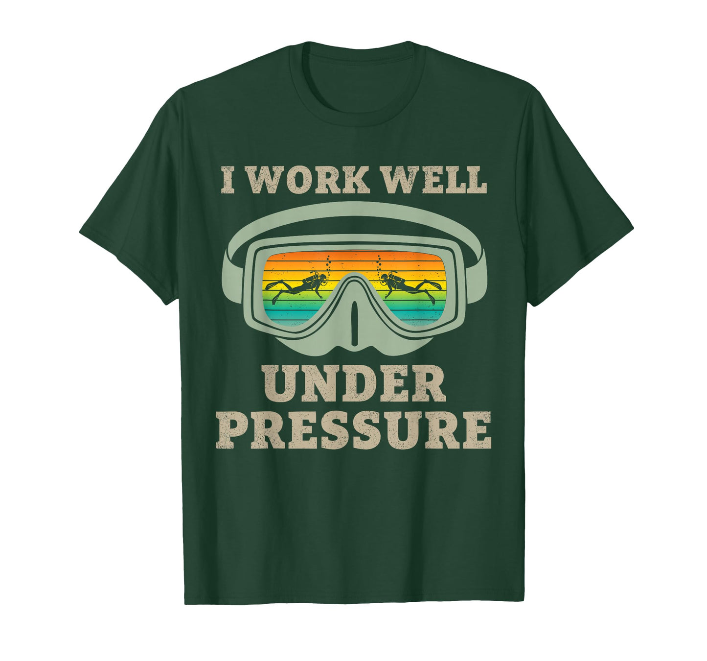 Funny Scuba Diver Diving Humor I Work Well Under Pressure T-Shirt