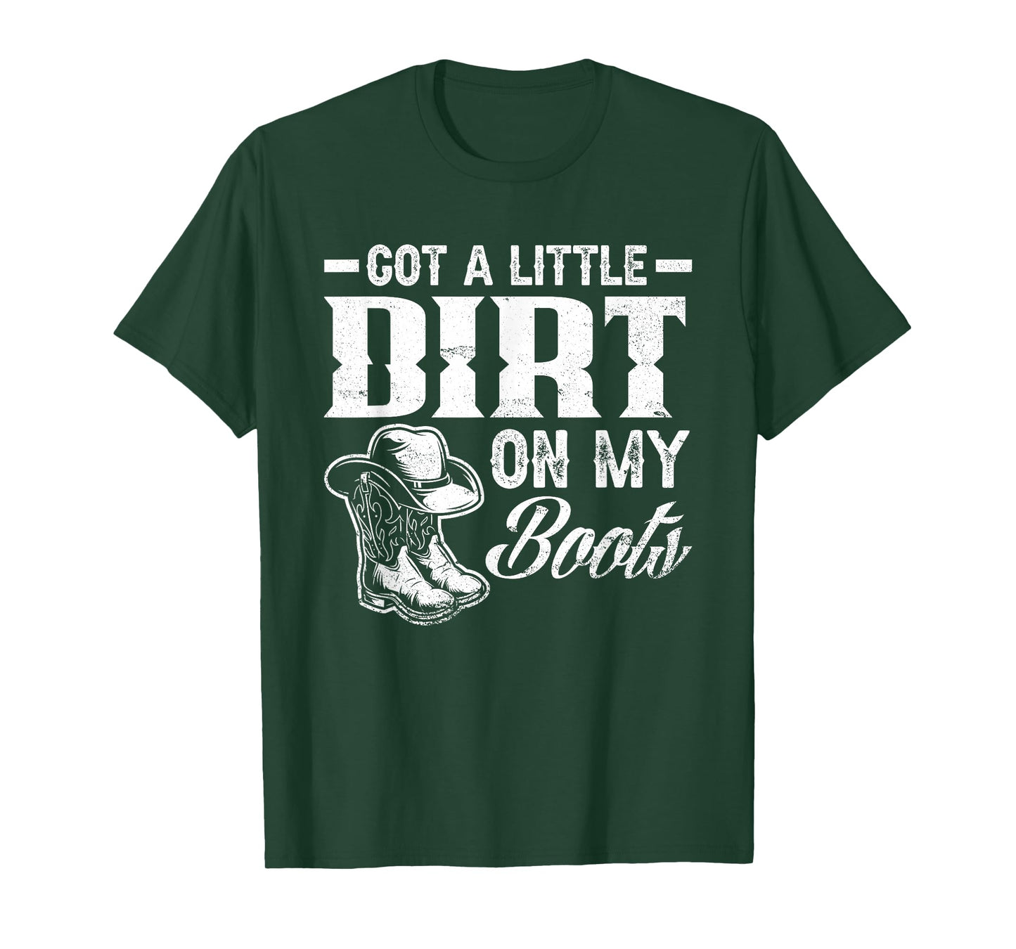 Got A Little Dirt On My Boots Funny Country Music Lover T-Shirt Small