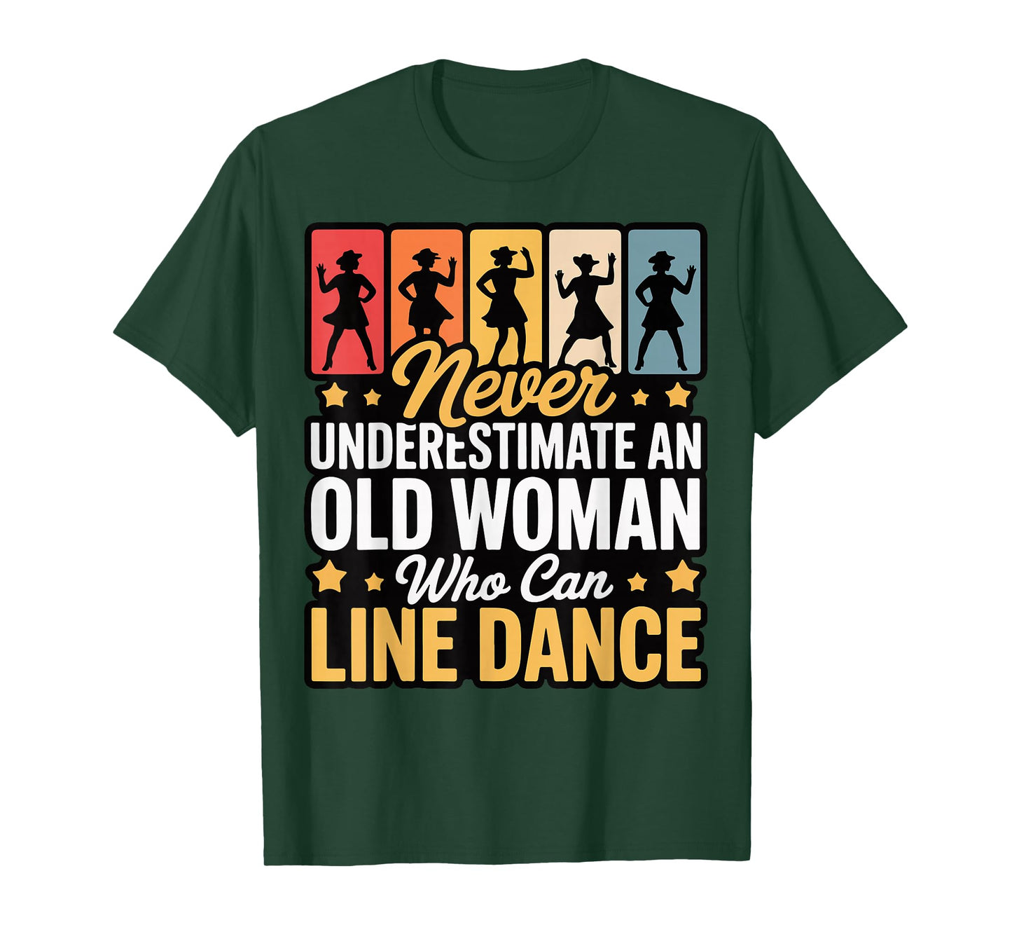 Never Underestimate An Old Woman Who Can Line Dance T-Shirt