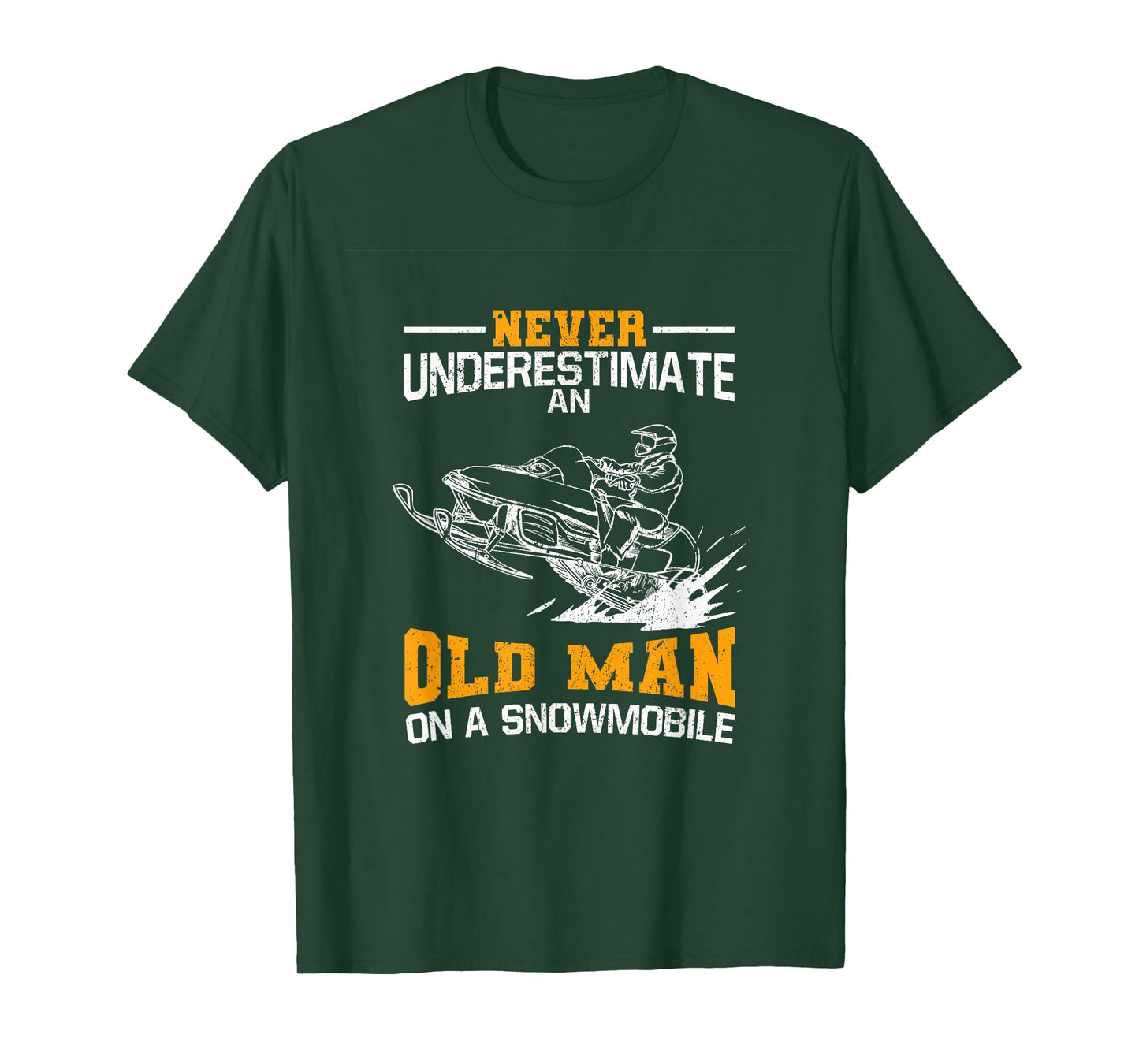 Never Underestimate An Old Man On A Snowmobile T-Shirt