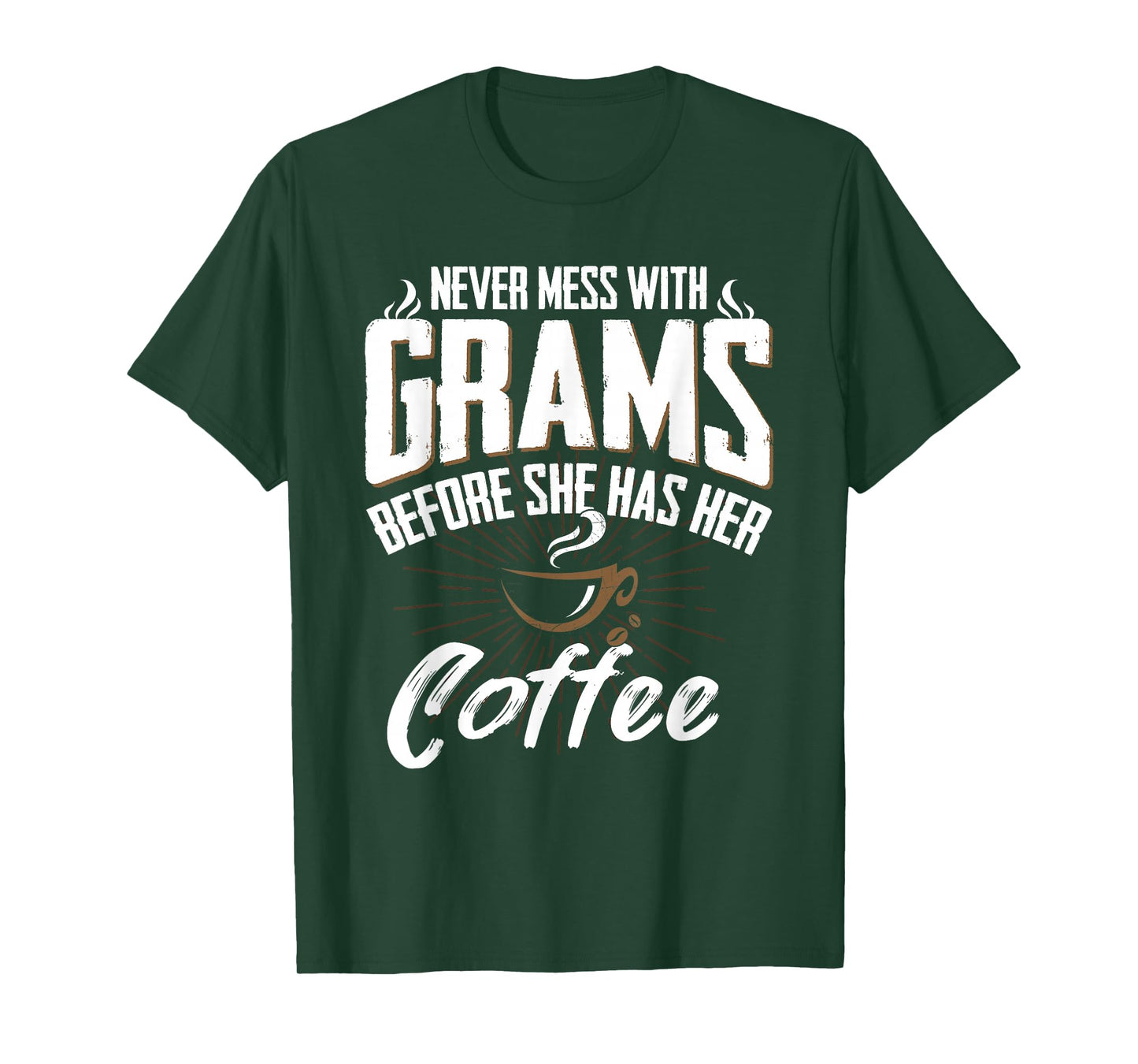 Never Mess with Grams Before She Has Her Coffee Grandma Gift T-Shirt