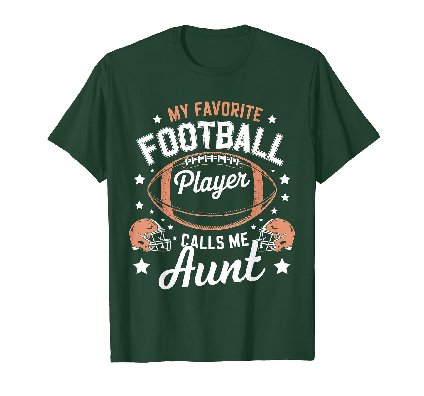 My Favorite Football Player Calls Me Aunt Football Lovers T-Shirt