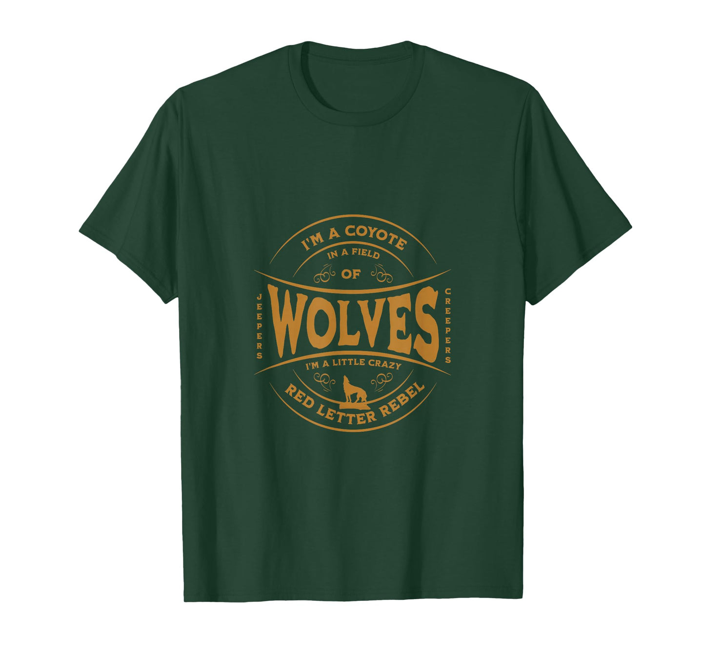 I'm a Coyote in a Field of Wolves T-Shirt