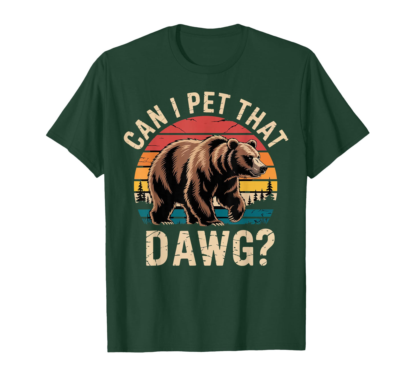 Can I Pet That Dog Funny Bear Meme Hiking Camping T-Shirt