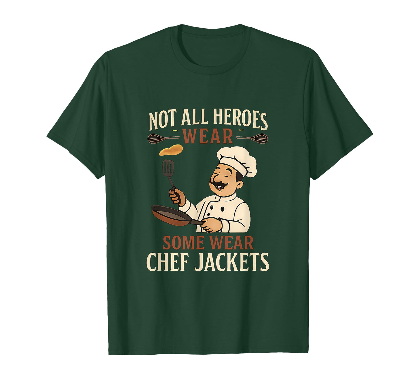 Not All Heroes Wear Chef Jackets Pancake Novelty T-Shirt