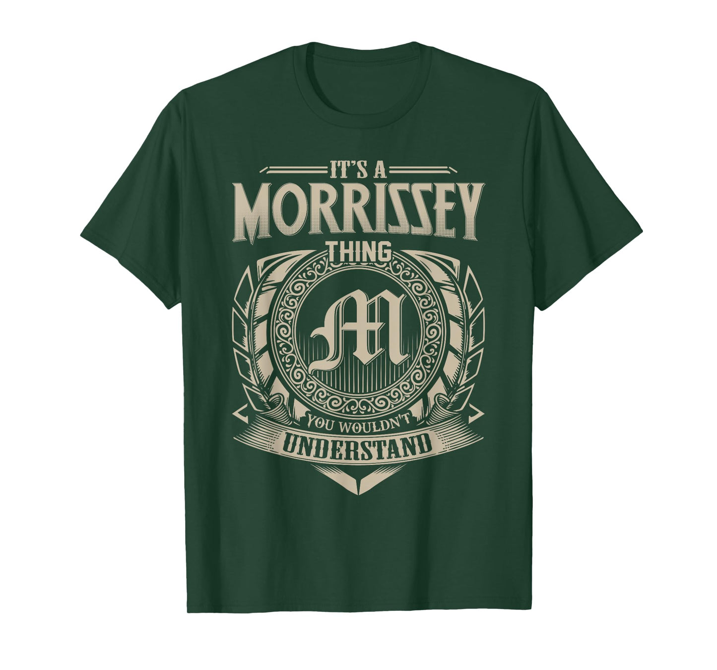 It's A MORRISSEY Thing You Wouldn't Understand Name Vintage T-Shirt