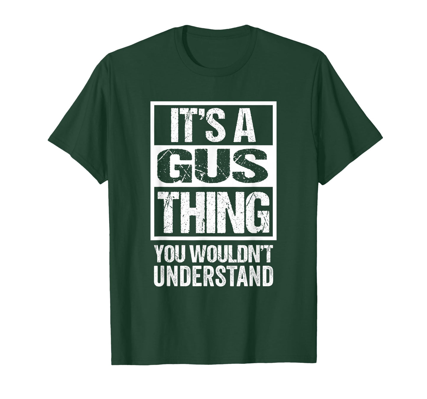 It's A Gus Thing You Wouldn't Understand T-Shirt