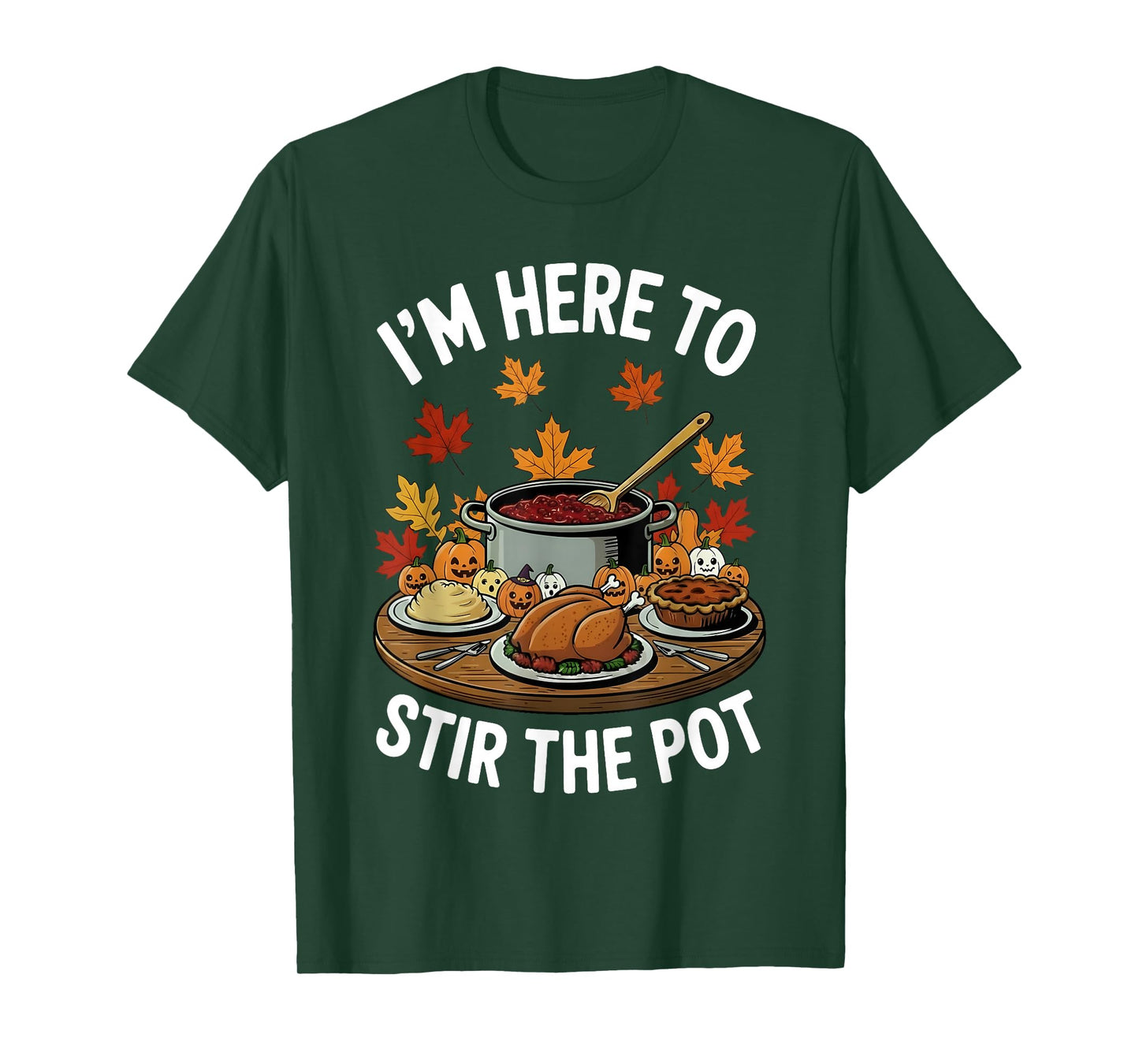 I'm Here to Stir The Pot Funny Cooking Lover Pun Men Women T-Shirt