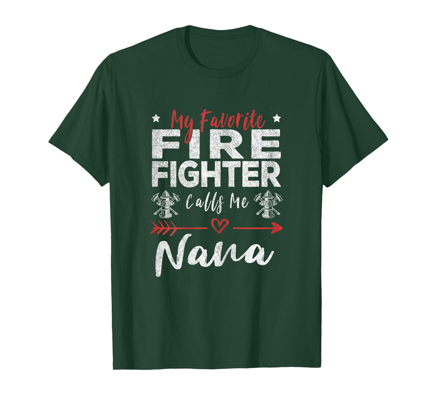 My Favorite Firefighter Calls Me Nana Firefighter Grandma T-Shirt