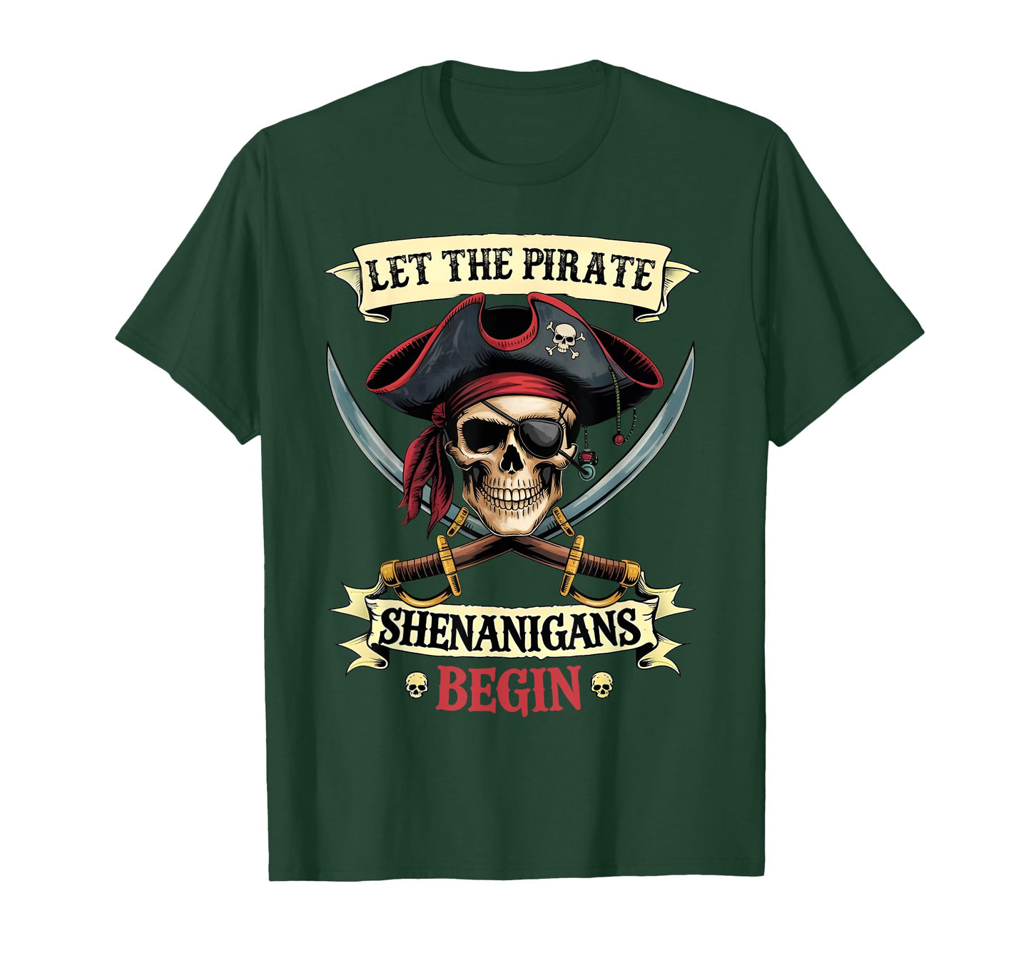 Funny Halloween Skull Let The Pirate Shenanigans Begin T-Shirt