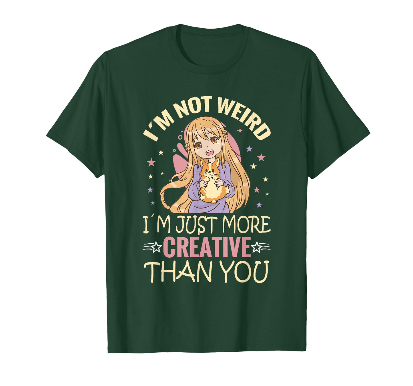 Kawaii Anime Girl Gifts And Apparel's I'm Not Weird I'm Just More Creative Than You Anime T-Shirt