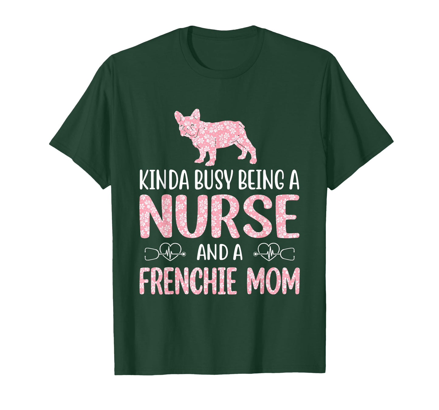 Nurse French Bulldog Frenchie Mom Nurses Appreciation Lifes T-Shirt