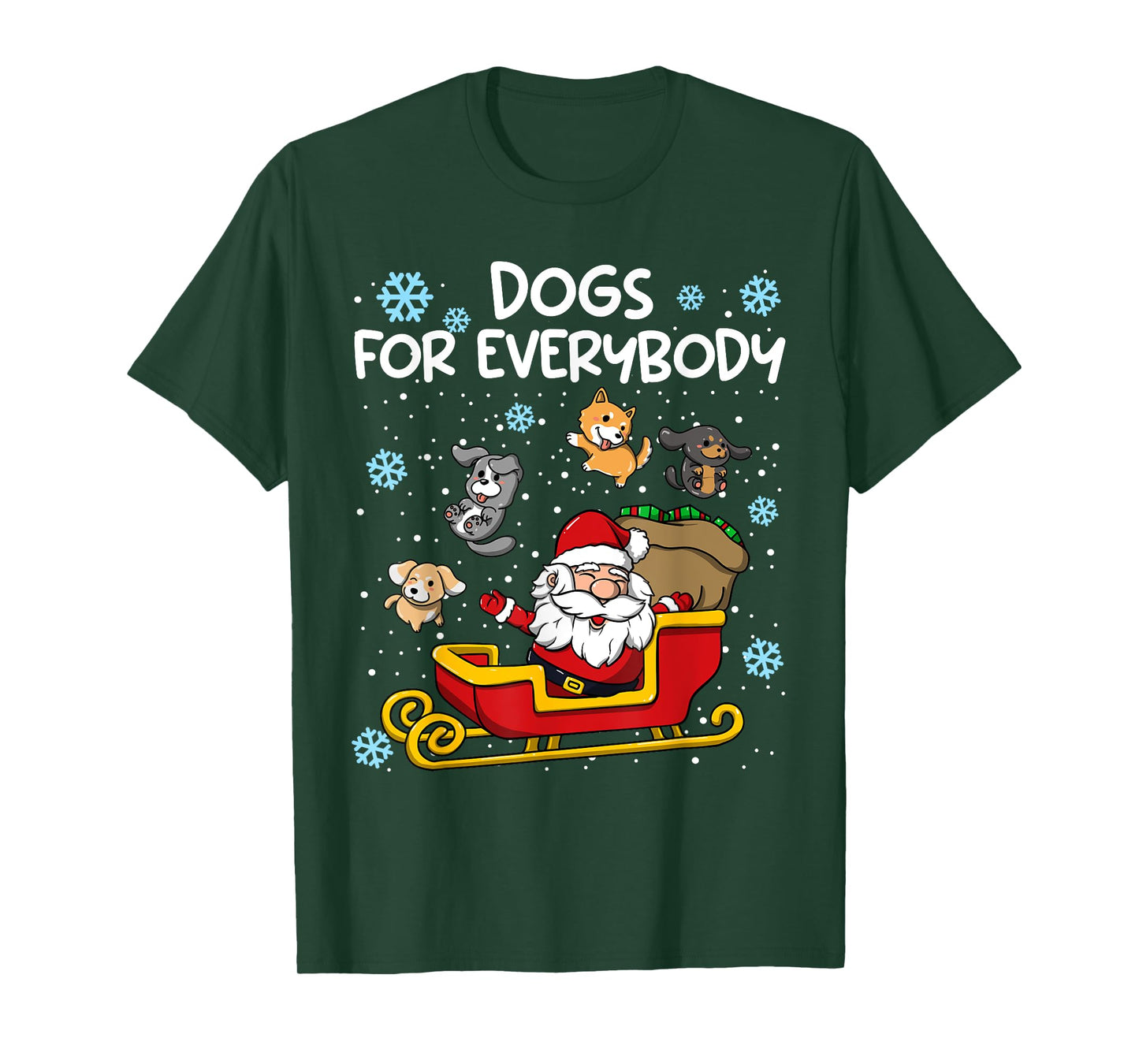 Dogs for Everybody Santa Sled Funny Christmas Dog T-Shirt for Men Women Kids