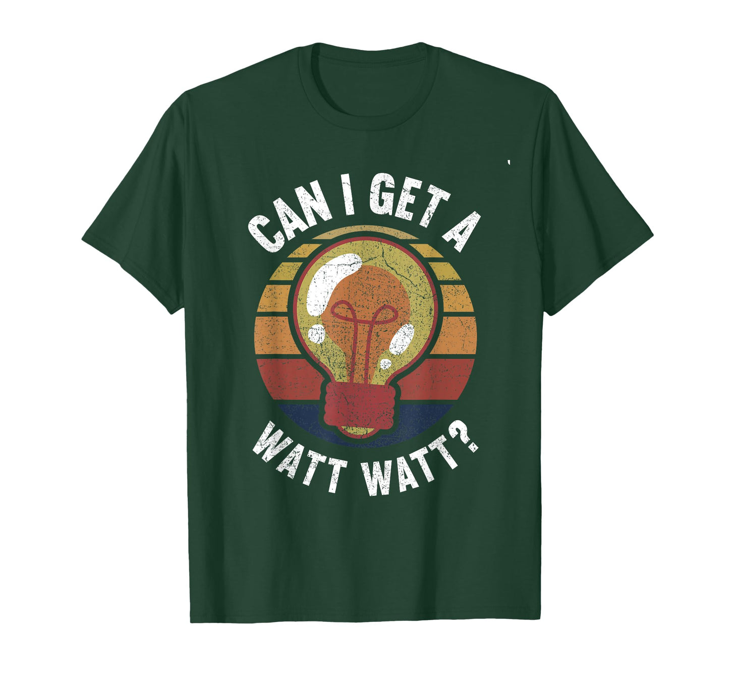 Can I Get A Watt Watt Light Bulb Electrician T-Shirt