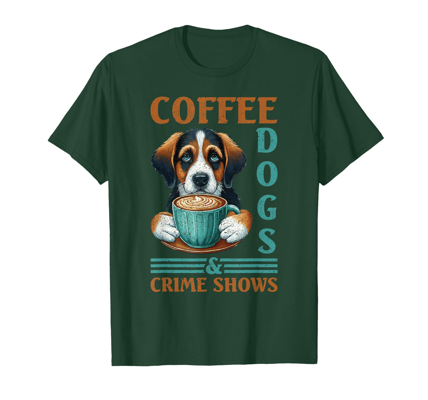 Coffee Dogs And Crime Shows T-Shirt