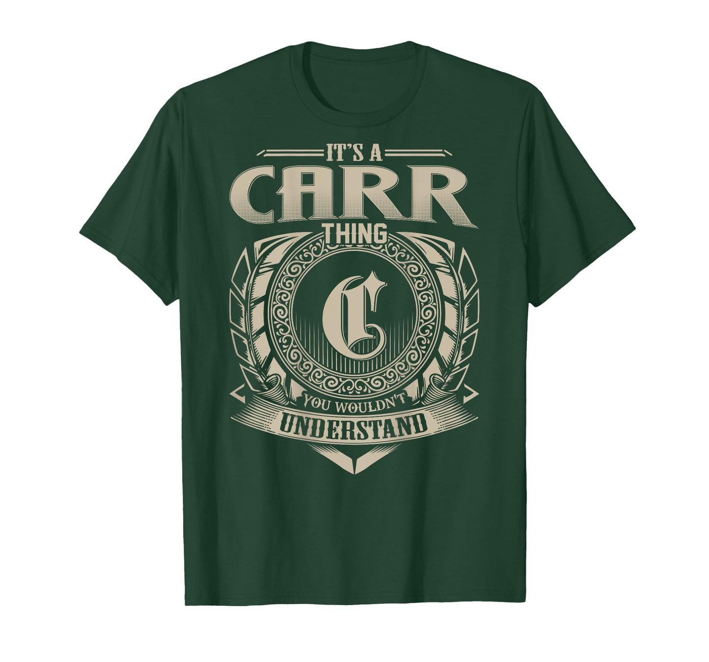 It's A CARR Thing You Wouldn't Understand Funny Family Name T-Shirt