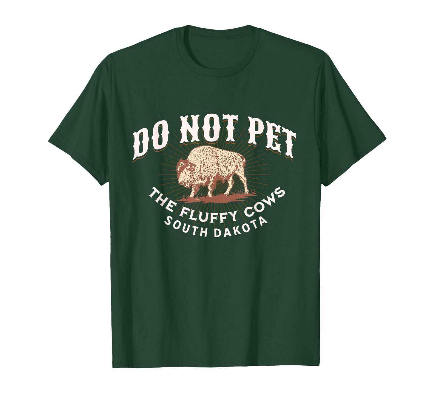 Do Not Pet The Fluffy Cows South Dakota Quote Funny Bison T-Shirt