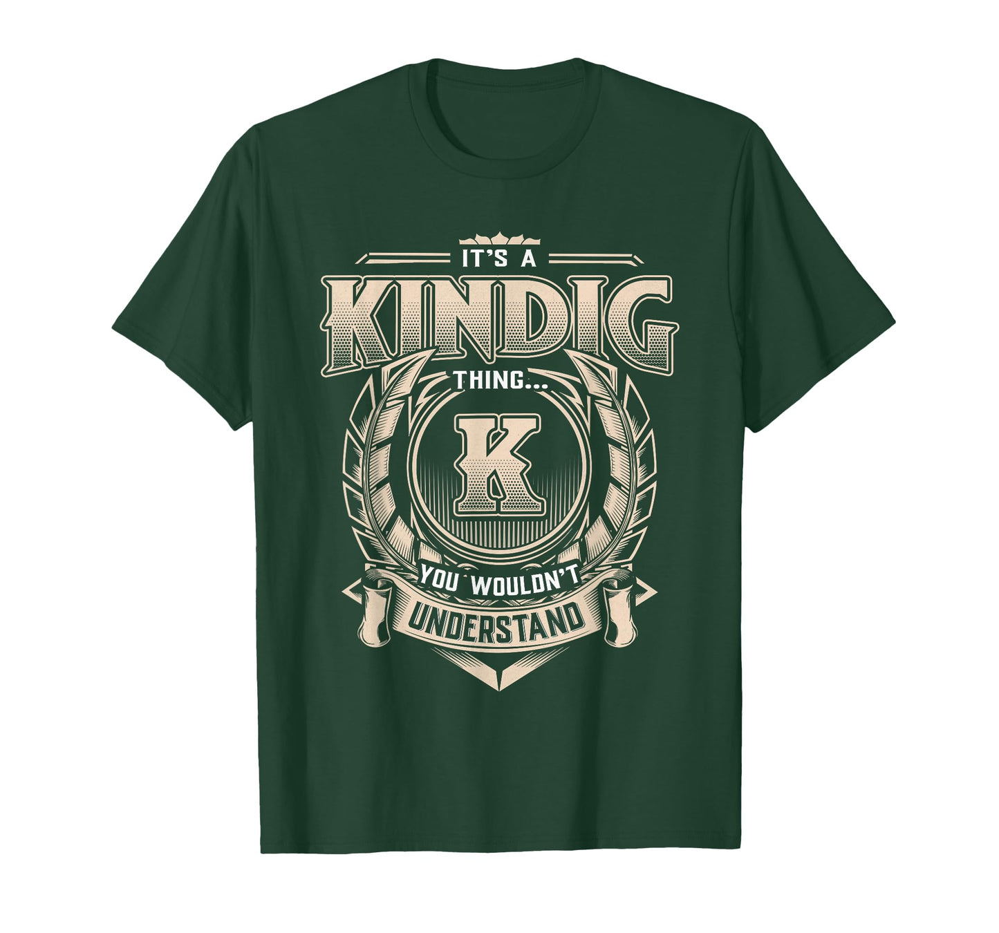 KINDIG Last Name Shirt It's A KINDIG Thing T-Shirt