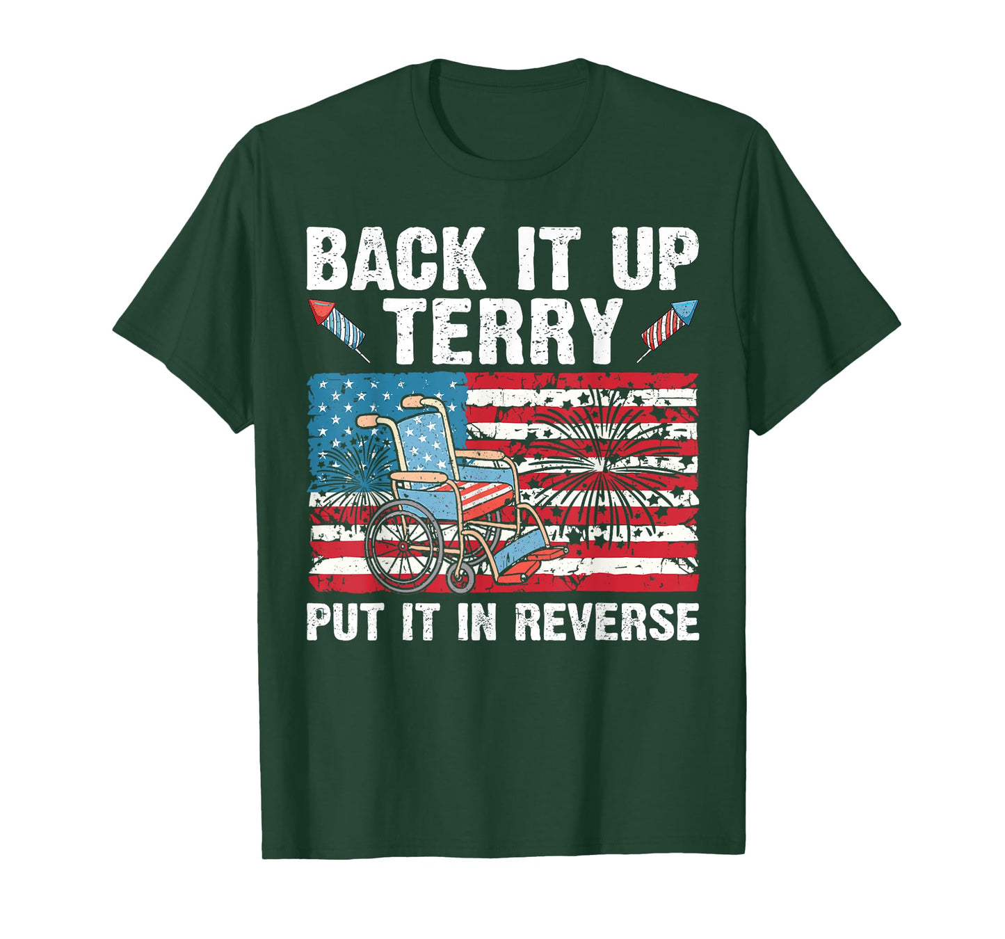 Back It Up Terry Put It In Reverse Firework 4th Of July T-Shirt