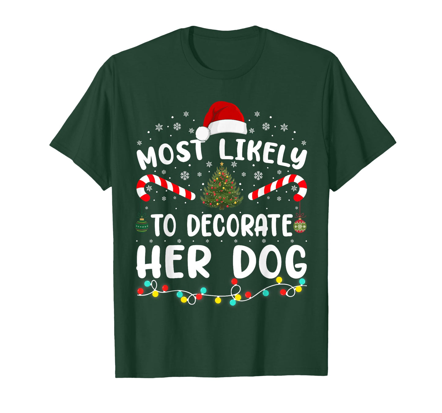 Most Likely To Decorate Her Dog Family Christmas Pajamas T-Shirt
