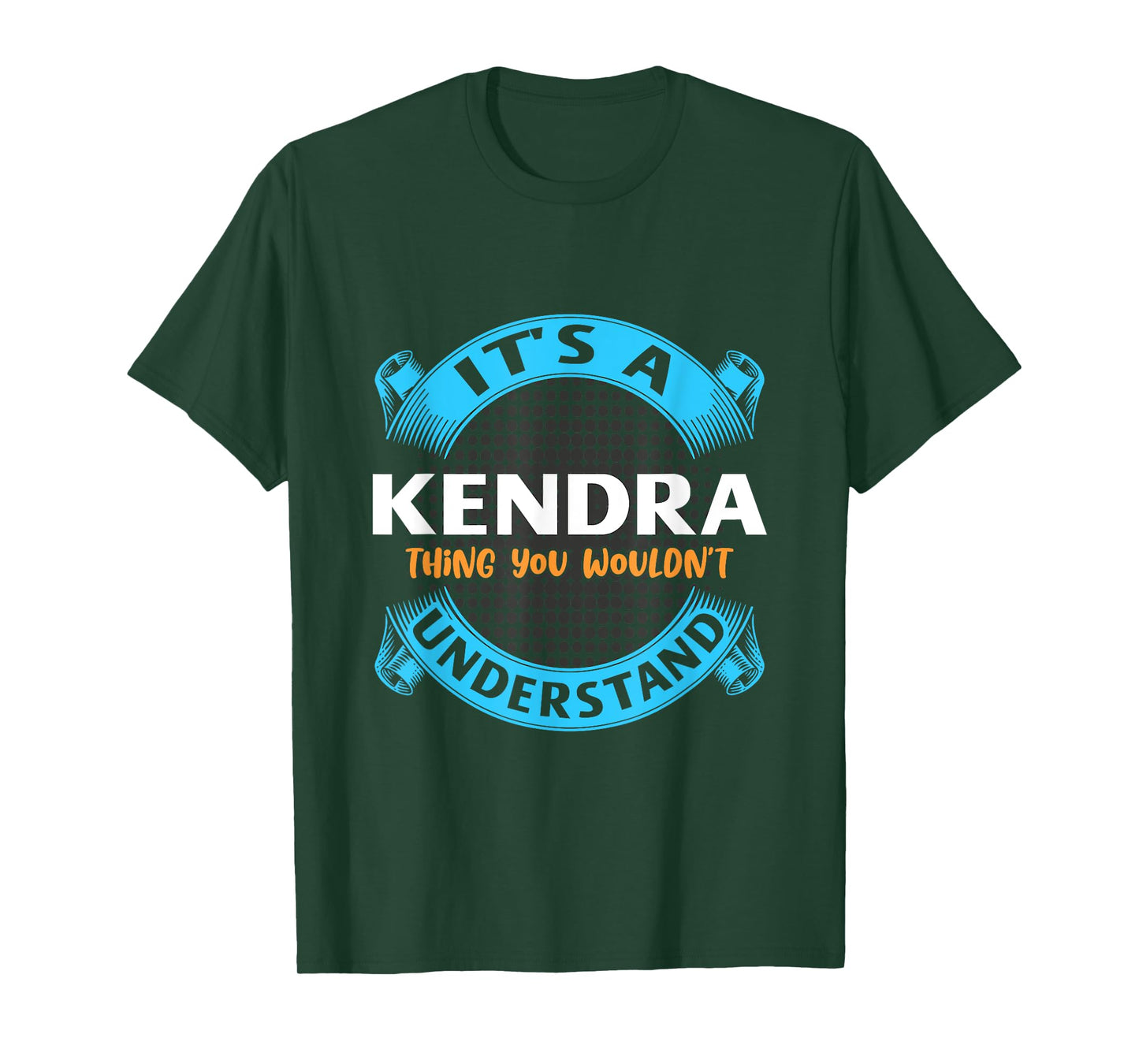 Its A Kendra Thing You Wouldnt Understand Name Nickname T-Shirt