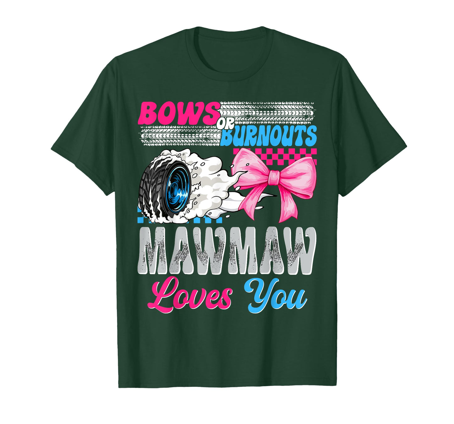 Burnouts or Bows Mawmaw Loves You Gender Reveal Party T-Shirt
