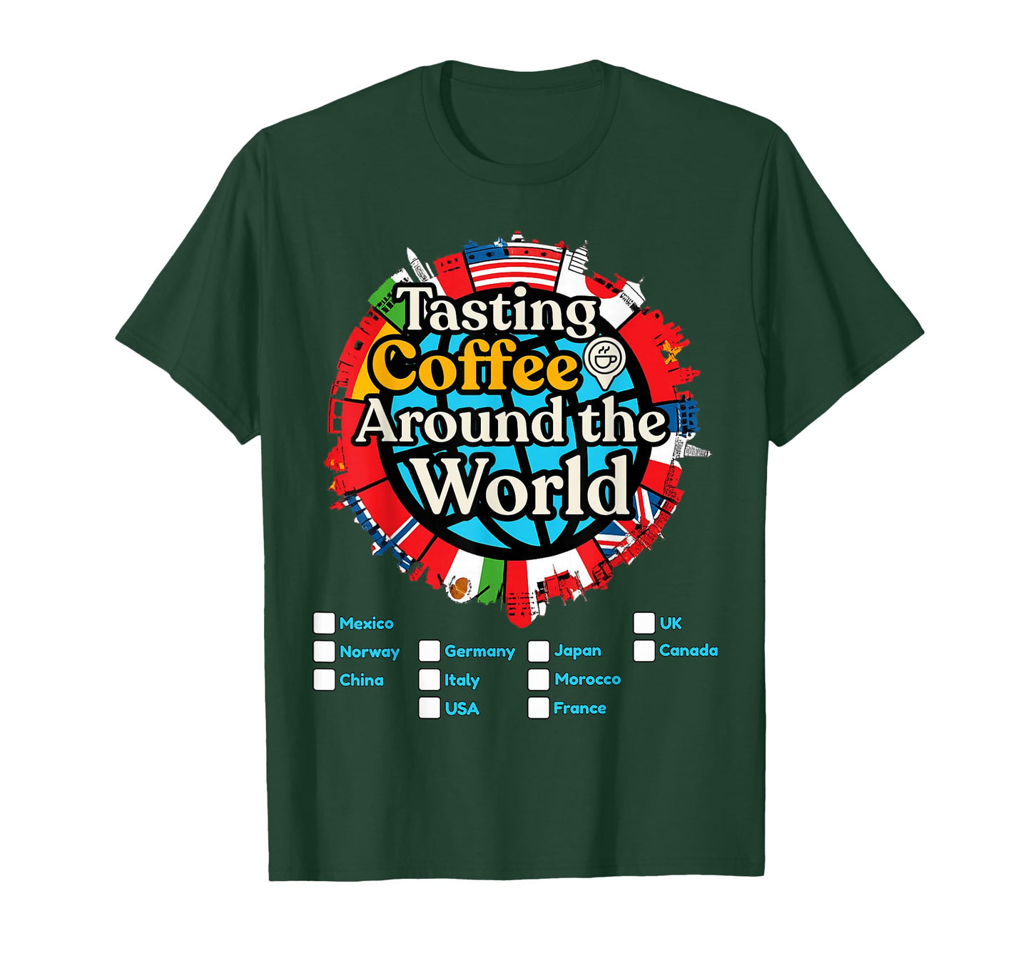 Vacation Tasting Coffee Around The World Countries Showcase T-Shirt