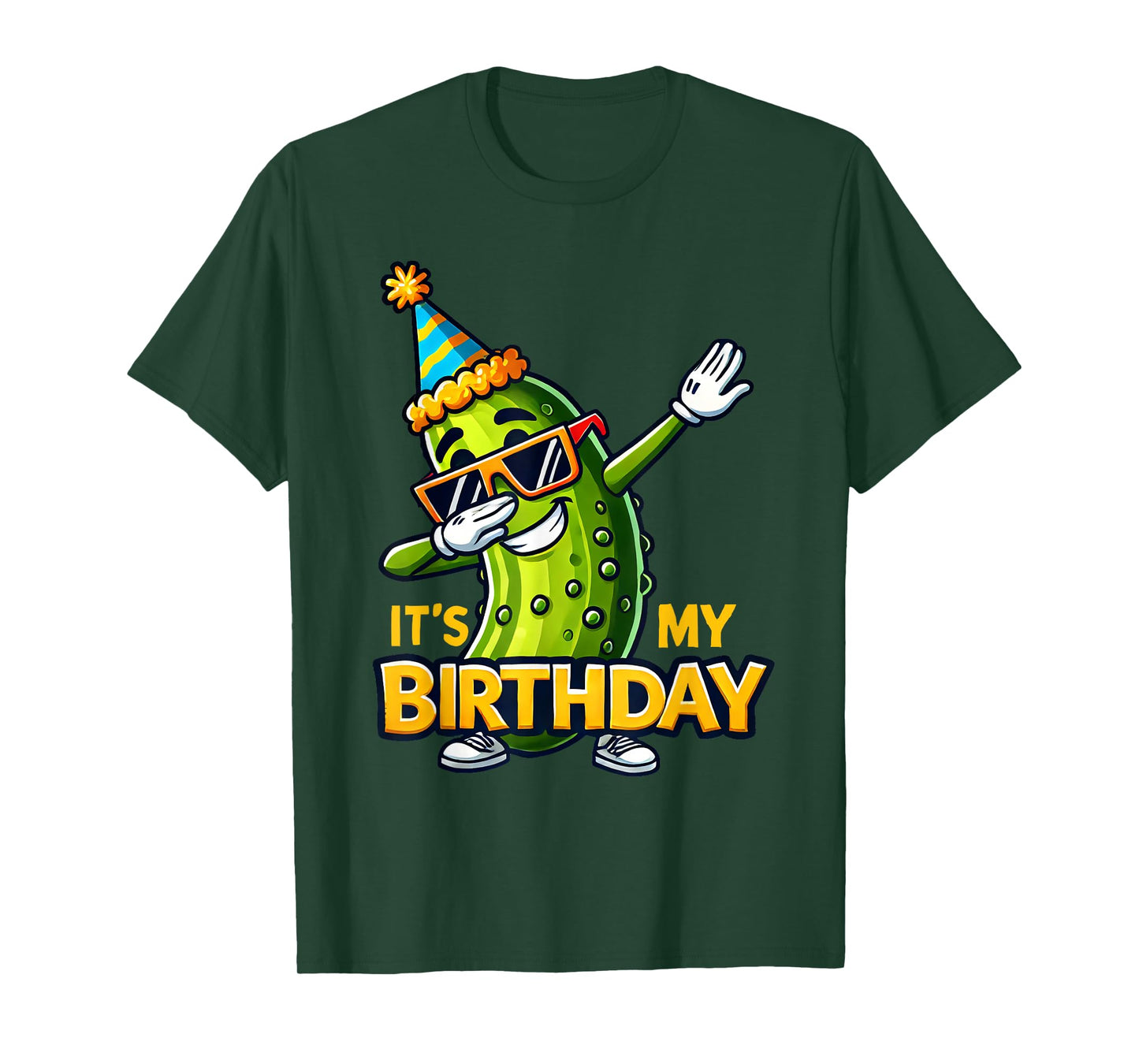 Cucumber Funny Dabbing Pickle Its My Birthday Men Women Kids T-Shirt